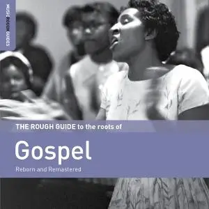 VA - The Rough Guide to the Roots of Gospel (Reborn And Remastered) (2020)