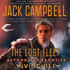 Jack Campbell - The Lost Fleet Beyond The Frontier - Book 2 -  Invincible