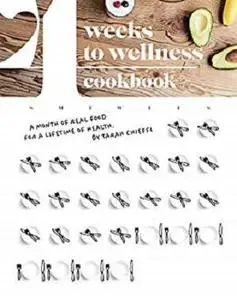 4 Weeks to Wellness Cookbook