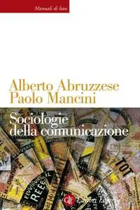 Paolo Mancini, Alberto Abruzzese - Sociologie della comunicazione