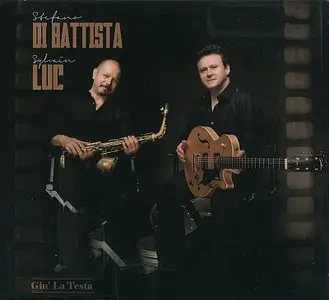 Stefano Di Battista & Sylvain Luc - Giu' La Testa (2014) {JLP}