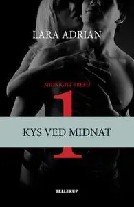 «Midnight Breed #1: Kys ved midnat» by Lara Adrian