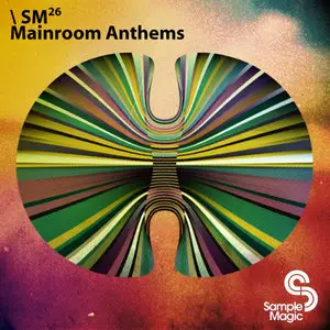 Sample Magic SM26 Mainroom Anthems MULTiFORMAT