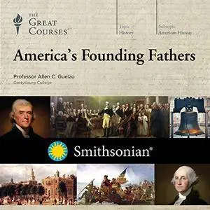 America's Founding Fathers [TTC Audio]
