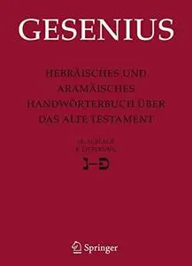 Hebraisches und Aramaisches Handworterbuch uber das Alte Testament: 18. Auflage, 4. Lieferung Nun - Pe