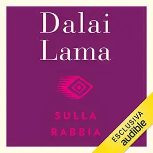 «Sulla rabbia» by Dalai Lama