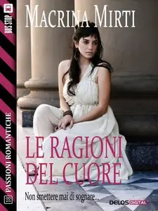 Macrina Mirti - Le ragioni del cuore