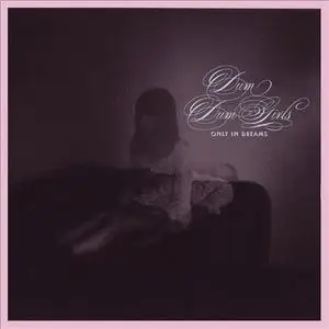 Dum Dum Girls - Only In Dreams (2011) {Sub Pop}