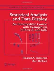 Statistical Analysis and Data Display: An Intermediate Course with Examples in S-Plus, R, and SAS 
