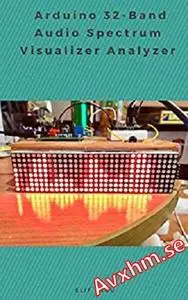 Arduino 32-Band Audio Spectrum Visualizer Analyzer