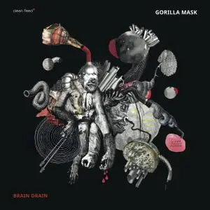 Gorilla Mask - Brain Drain (2019)