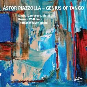 Elmira Darvarova, Howard Wall, Thomas Weaver - Astor Piazzolla - Genius of Tango (2020) [Official Digital Download 24/96]