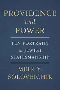 Providence and Power: Ten Portraits in Jewish Statesmanship