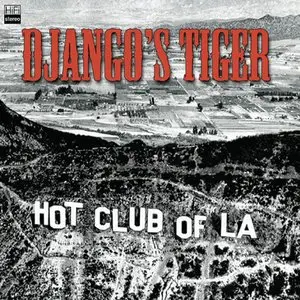 Hot Club Of Los Angeles - Django's Tiger (2013)
