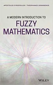 A Modern Introduction to Fuzzy Mathematics