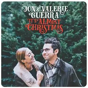 Jon & Valerie Guerra - It's Almost Christmas (2015)
