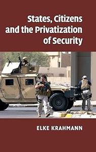 States, Citizens and the Privatisation of Security
