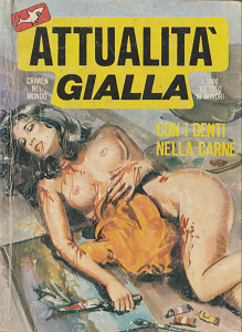 Attualità Gialla - Volume 38 - Con I Denti Nella Carne