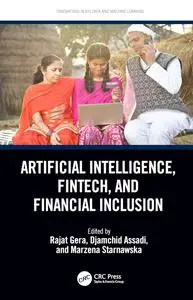 Artificial Intelligence, Fintech, and Financial Inclusion (Innovations in Big Data and Machine Learning)