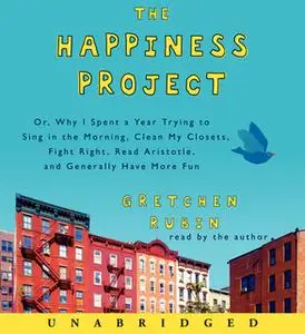 «The Happiness Project» by Gretchen Rubin