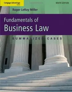 Cengage Advantage Books: Fundamentals of Business Law: Summarized Cases, 9th edition (repost)