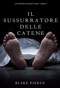 Il Sussurratore delle Catene - Blake Pierce