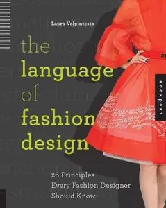 The Language of Fashion Design: 26 Principles Every Fashion Designer Should Know (Repost)