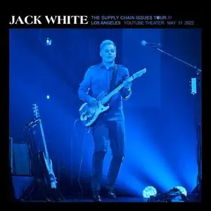 Jack White - 2022-05-31 YouTube Theater Los Angeles, CA (2022)