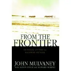 From the Frontier: Outback letters to Baldwin Spencer  