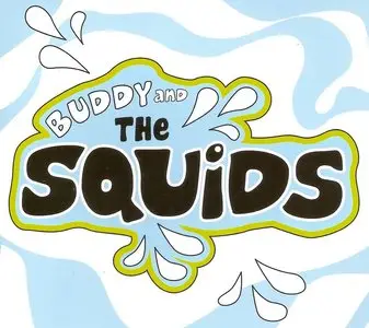 Buddy And The Squids - Buddy And The Squids (2013)