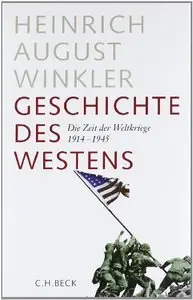 Geschichte des Westens: Die Zeit der Weltkriege 1914-1945 (repost)