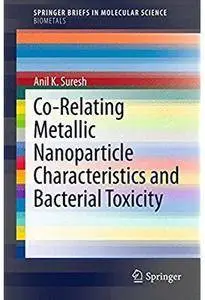 Co-Relating Metallic Nanoparticle Characteristics and Bacterial Toxicity [Repost]