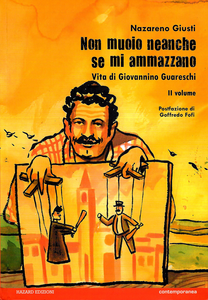 Non Muoio Neanche Se Mi Ammazzano - Vita Di Giovannino Guareschi - Volume 2