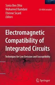 "Electromagnetic Compatibility of Integrated Circuits: Techniques for low emission and susceptibility" (repost)