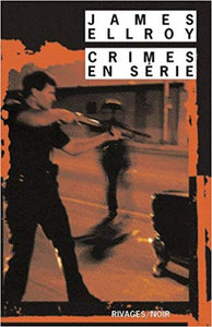 Crimes en série - James Ellroy