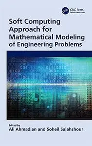 Soft Computing Approach for Mathematical Modeling of Engineering Problems