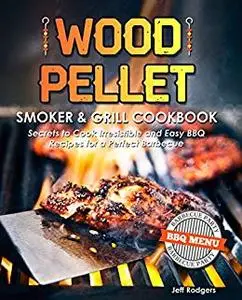 Wood Pellet Smoker & Grill Cookbook