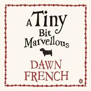 «A Tiny Bit Marvellous» by Dawn French
