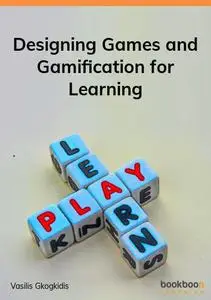 Designing Games and Gamification for Learning
