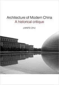 Architecture of Modern China: A Historical Critique