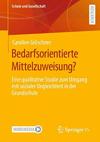 Bedarfsorientierte Mittelzuweisung?: Eine qualitative Studie zum Umgang mit sozialer Ungleichheit in der Grundschule