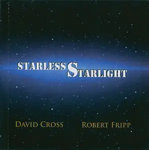 David Cross, Robert Fripp  - Starless Starlight (2015)