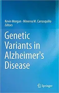 Genetic Variants in Alzheimer`s Disease