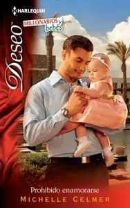 «Prohibido enamorarse» by Michelle Celmer