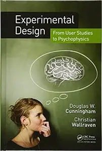 Experimental Design: From User Studies to Psychophysics