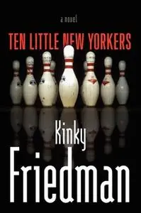 «Ten Little New Yorkers» by Kinky Friedman