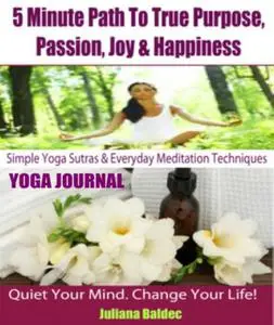 «Simple Yoga Workouts For Home & Everyday Strength Training – 4 In 1» by Juliana Baldec