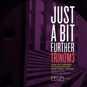 Trinom3 - Just A Bit Further (2018) [Official Digital Download]