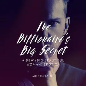 «The Billionaire's Big Secret» by Stuffalot