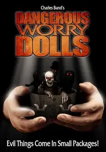 Dangerous Worry Dolls (2008)